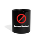 Access Denied Mug - black